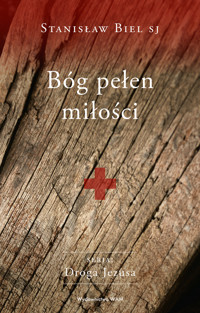 Bóg pełen miłości - Stanisław Biel SJ - książka
