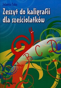 Zeszyt do kaligrafii dla sześciolatków - Taba Jolanta - książka