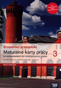 Zrozumieć przeszłość 3 Maturalne karty pracy Zakres rozszerzony - Kowalczyk Włodzimierz K., Śniegocki Robert - książka