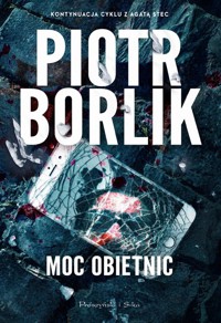 Moc obietnic - Piotr Borlik - ebook + audiobook + książka