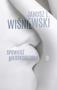 Spowiedź niedokończona - Wiśniewski Janusz Leon - książka