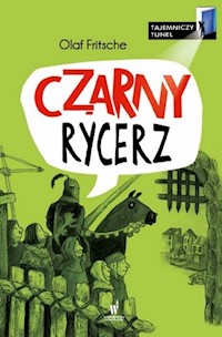 Czarny Rycerz Tajemniczy tunel - Olaf Fritsche - książka
