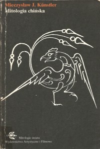 Mitologia chińska - Mieczysław Jerzy Kunstler - ebook