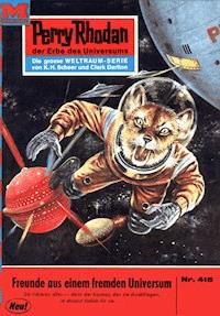 Perry Rhodan 415: Freunde aus einem fremden Universum - Clark Darlton - ebook