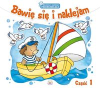 Bawię się i naklejam część 1 -  - książka
