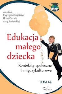 Edukacja małego dziecka Tom 14 Konteksty społeczne i międzykulturowe -  - książka