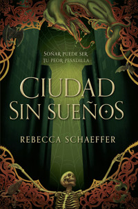 Ciudad sin sueños - Rebecca Schaeffer - ebook