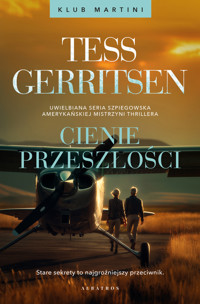 Cienie przeszłości. Seria Klub Martini. Tom 3 - Tess Gerritsen - książka