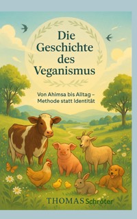 Die Geschichte des Veganismus - Thomas Schröter - ebook
