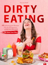 Dirty Eating - Henriette Wulff - ebook