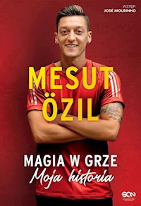 Mesut Ozil Magia w grze Moja historia - Ozil Mesut, Psotta Kai - książka