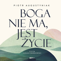 Boga nie ma, jest życie - Augustyniak Piotr - audiobook
