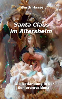 Santa Claus im Altersheim - Gerth Haase - ebook
