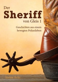 Der Sheriff von Gleis 1 - Stefan Bahr - ebook