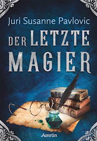 Die FROST-Chroniken 2: Der letzte Magier - Juri Pavlovic - ebook