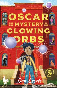 Oscar and the Mystery of the Glowing Orbs - Don Everts - ebook