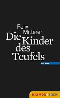 Die Kinder des Teufels - Felix Mitterer - ebook