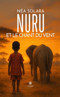 Nuru et le chant du vent - Néa Solara - ebook