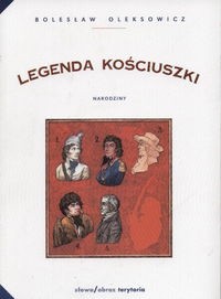 Legenda Kościuszki. Narodziny - Oleksowicz Bolesław - ebook