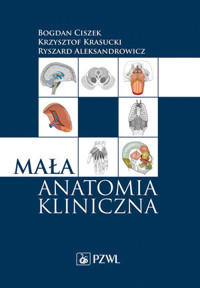 Mała anatomia kliniczna - Krzysztof Krasucki, Ryszard Aleksandrowicz, Bogdan Ciszek - książka