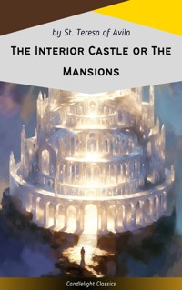 The Interior Castle or The Mansions - St. Teresa of Avila - ebook