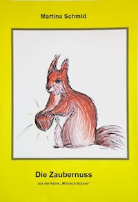 Die Zaubernuss - Martina Schmid - ebook