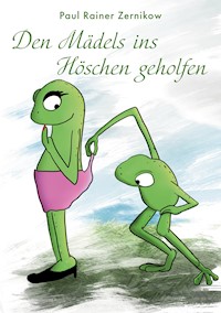 Den Mädels ins Höschen geholfen - Paul Rainer Zernikow - ebook