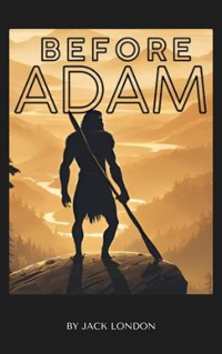 Before Adam - Jack London - ebook
