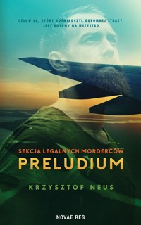 Sekcja legalnych morderców. Preludium - Neus Krzysztof - ebook + audiobook + książka