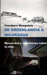 De Groenlandia a Nicaragua - Thorbjørn Waagstein - ebook