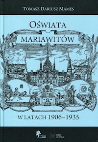 Oświata mariawitów w latach 1906-1935 - Mames Tomasz Dariusz - książka