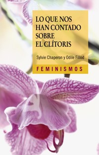 Lo que nos han contado sobre el clítoris - Sylvie Chaperon - ebook