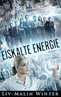 Eiskalte Energie - Liv-Malin Winter - ebook