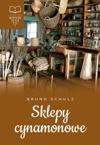 Sklepy cynamonowe - Schulz Bruno - ebook + audiobook + książka
