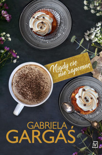 Nigdy cię nie zapomnę - Gabriela Gargaś - ebook + audiobook + książka