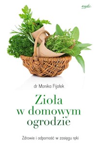 Zioła w domowym ogrodzie - Monika Fijołek - książka