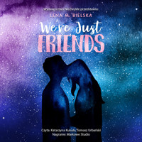 We're Just Friends - Lena M. Bielska - ebook + audiobook