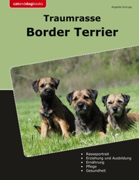 Traumrasse Border Terrier - Angelika Schrupp - ebook