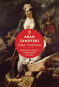 Święte szaleństwo - Adam Zamoyski - książka