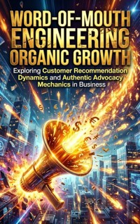 Word-of-Mouth: Engineering Organic Growth - Selene Rothwell - ebook