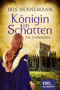 Königin im Schatten - Der Leibwächter - Iris Hennemann - ebook