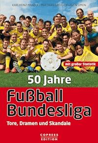 50 Jahre Fußball-Bundesliga - Karlheinz Mrazek - ebook