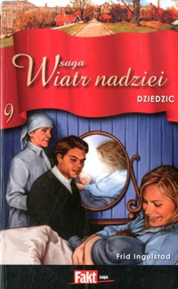 Wiatr nadziei. Dziedzic - Frid Ingulstad - ebook