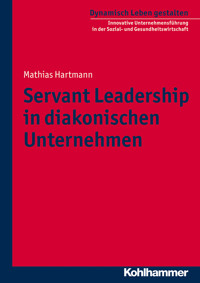 Servant Leadership in diakonischen Unternehmen - Mathias Hartmann - ebook