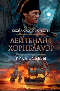 Лейтенант Хорнблауэр. Рука судьбы - Сесил Скотт Форестер - ebook