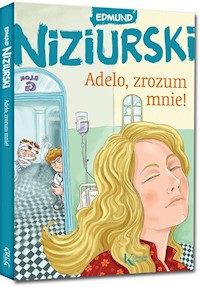 Adelo zrozum mnie! - Edmund Niziurski - książka
