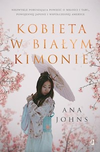 Kobieta w białym kimonie - Johns Ana - książka