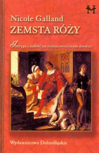 Zemsta róży - Nicole Galland - ebook