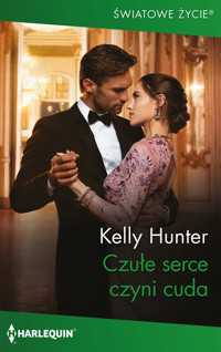 Czułe serce czyni cuda - Kelly Hunter - ebook