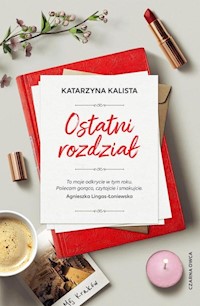 Ostatni rozdział - Kalista Katarzyna - książka